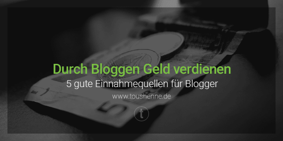 Einnahmequellen für Blogger