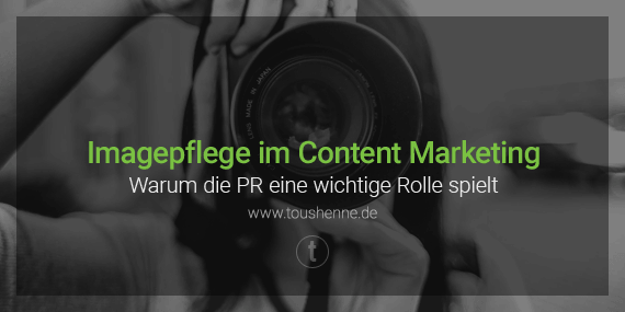 Imagepflege durch strategisches Content Marketing